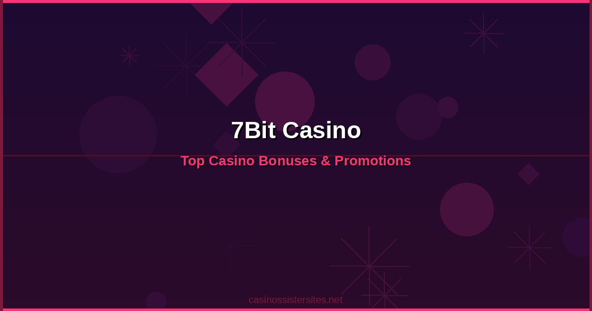 7Bit Casino - online casino bonuses and promotions not on gamstop