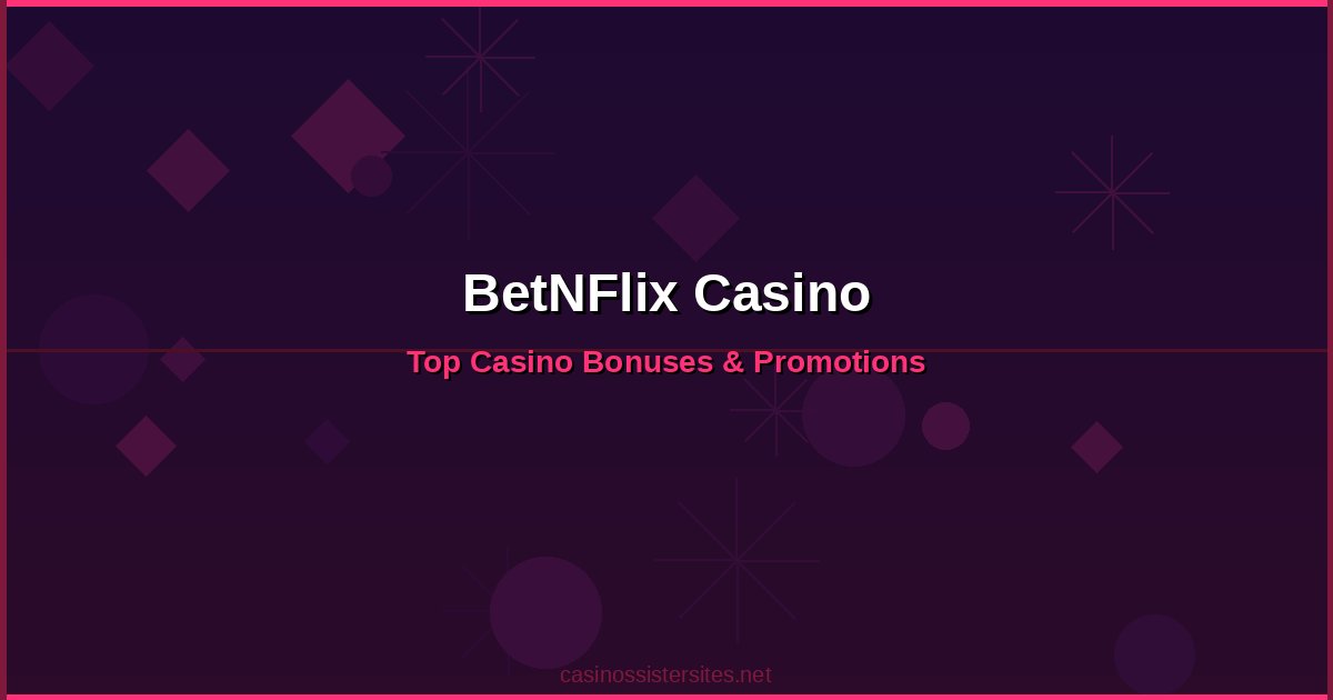 BetNFlix Casino - online casino bonuses and promotions not on gamstop
