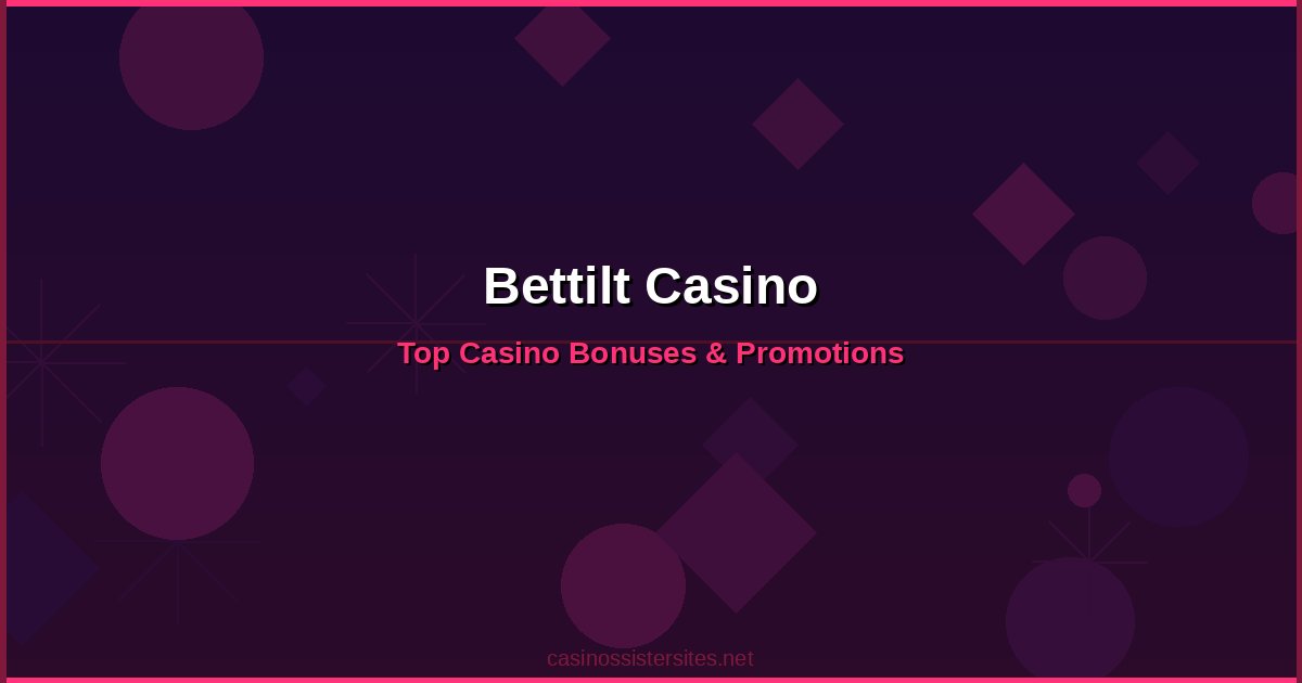 Bettilt Casino - online casino bonuses and promotions not on gamstop