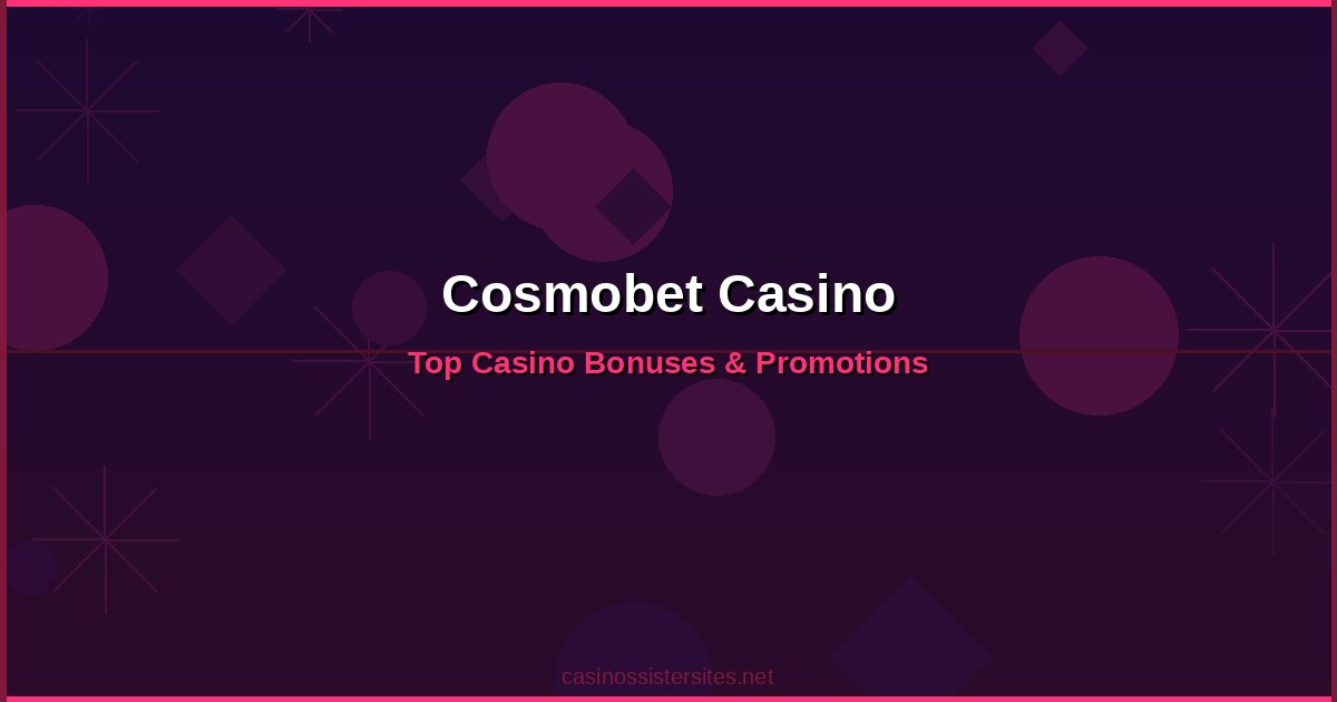 Cosmobet Casino - online casino bonuses and promotions not on gamstop