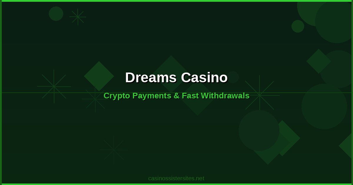 Dreams Casino - casino payment methods and crypto not on gamstop