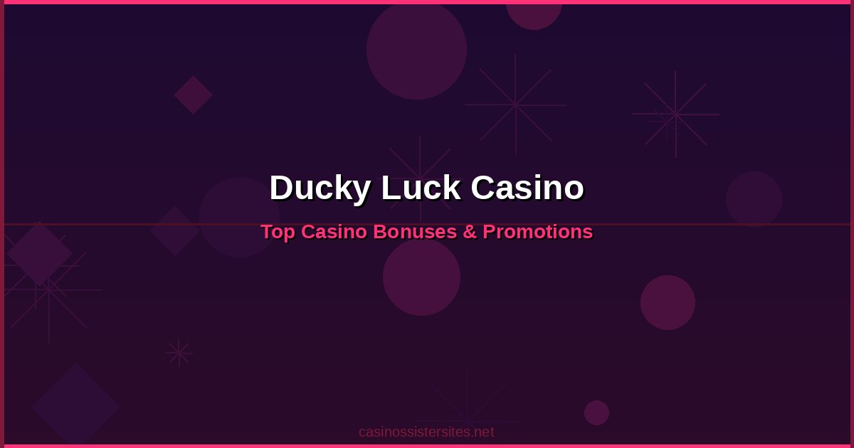 Ducky Luck Casino - online casino bonuses and promotions not on gamstop