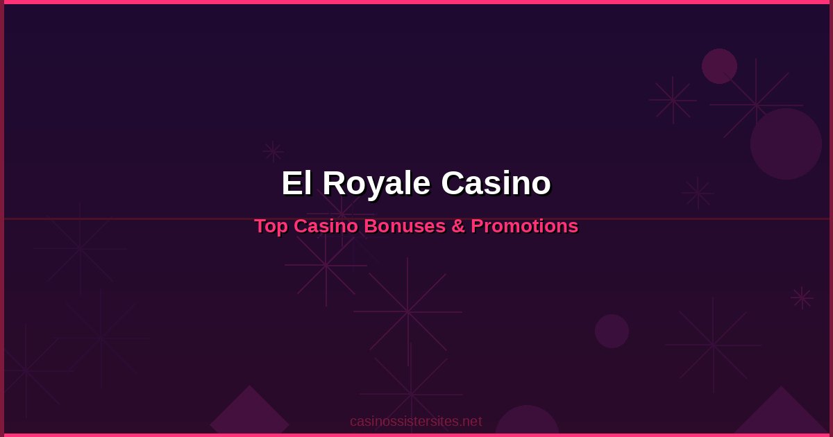 El Royale Casino - online casino bonuses and promotions not on gamstop