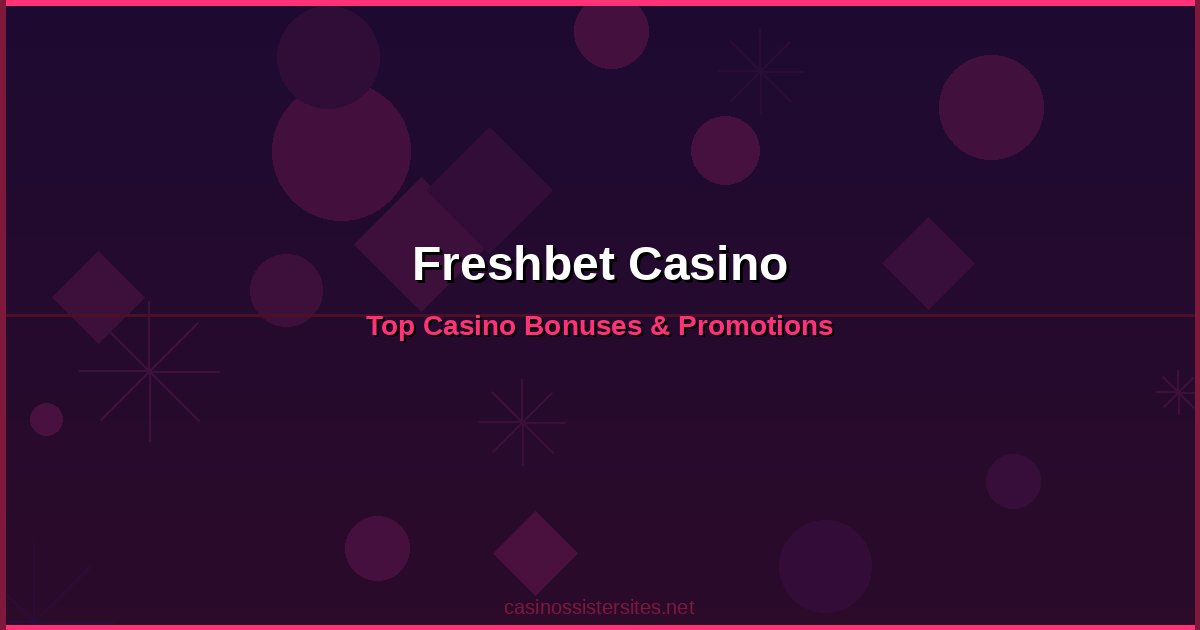 Freshbet Casino - online casino bonuses and promotions not on gamstop