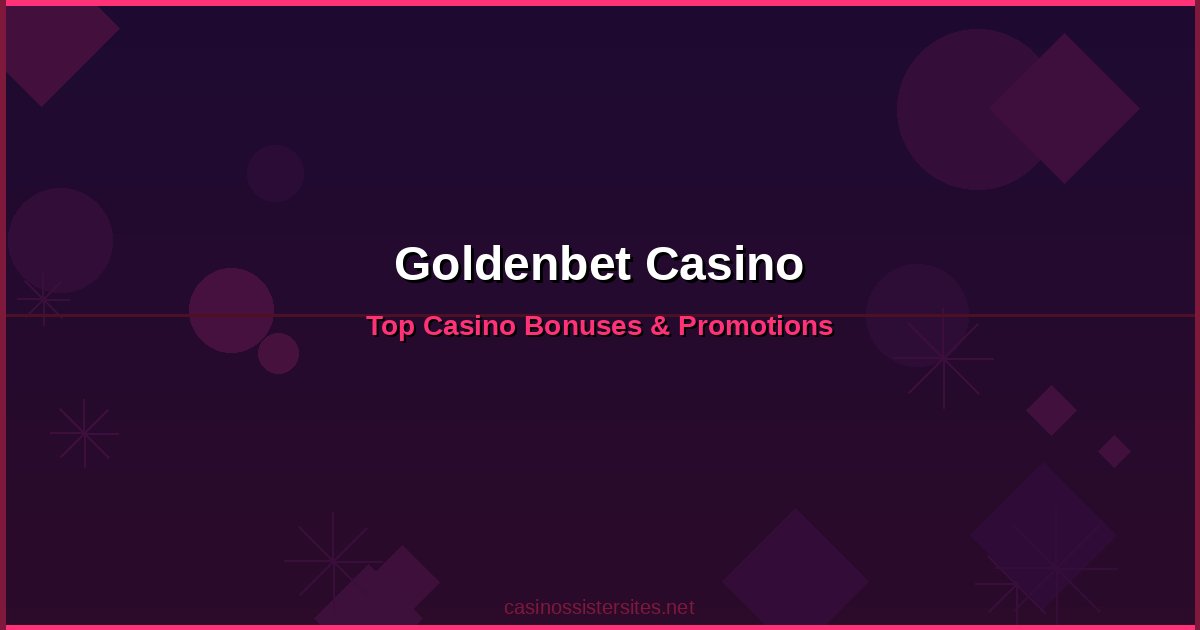 Goldenbet Casino - online casino bonuses and promotions not on gamstop