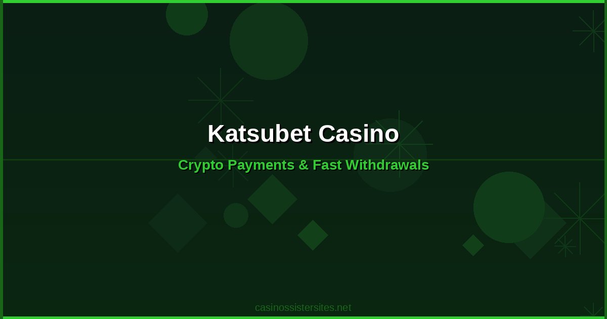 Katsubet Casino - casino payment methods and crypto not on gamstop