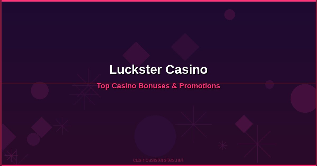 Luckster Casino - online casino bonuses and promotions not on gamstop