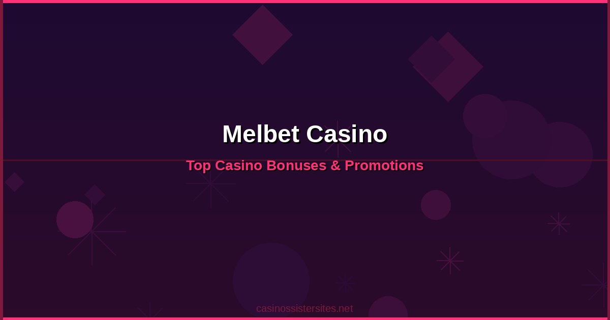Melbet Casino - online casino bonuses and promotions not on gamstop
