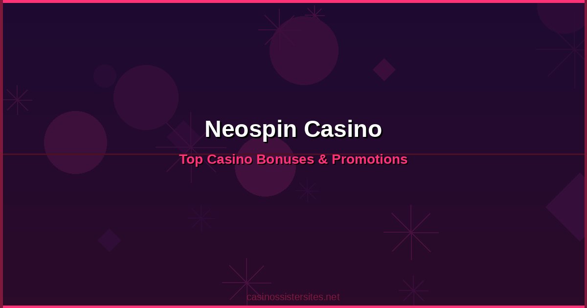 Neospin Casino - online casino bonuses and promotions not on gamstop