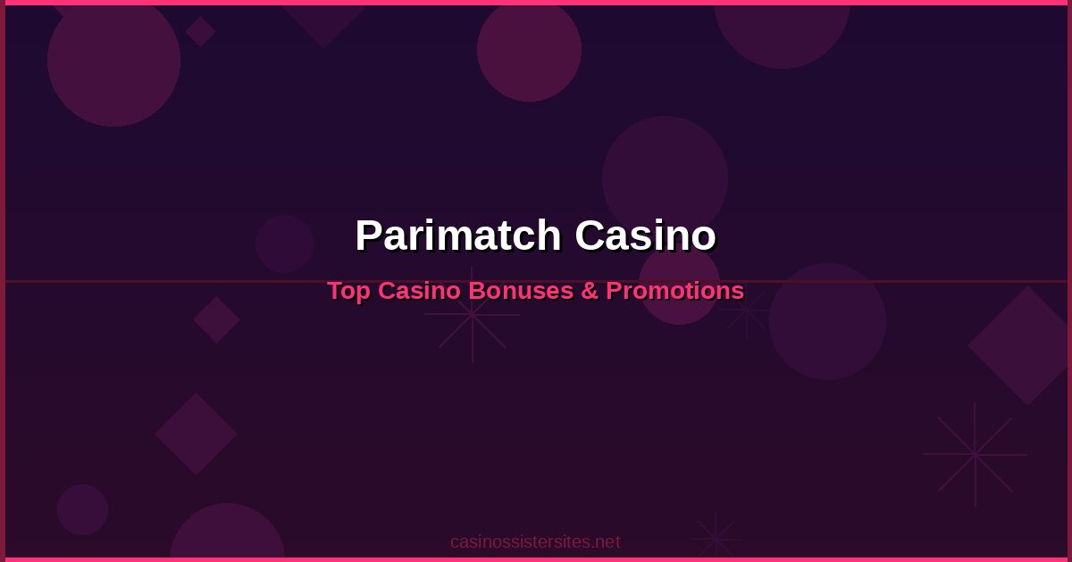 Parimatch Casino - online casino bonuses and promotions not on gamstop