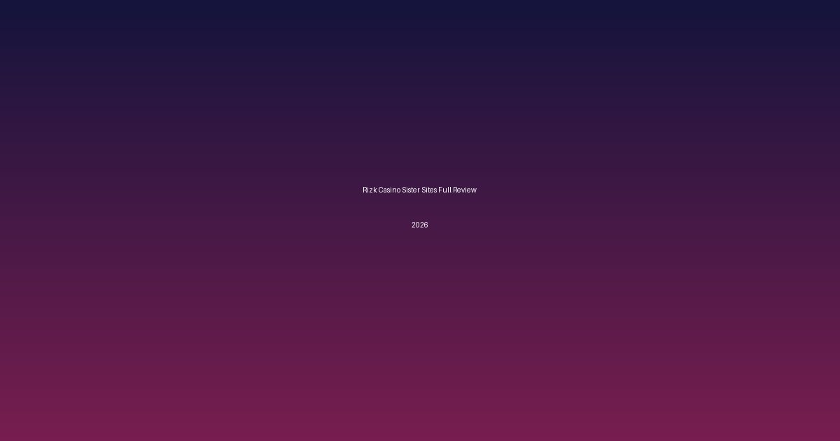 rizk casino sister sites full review 2026