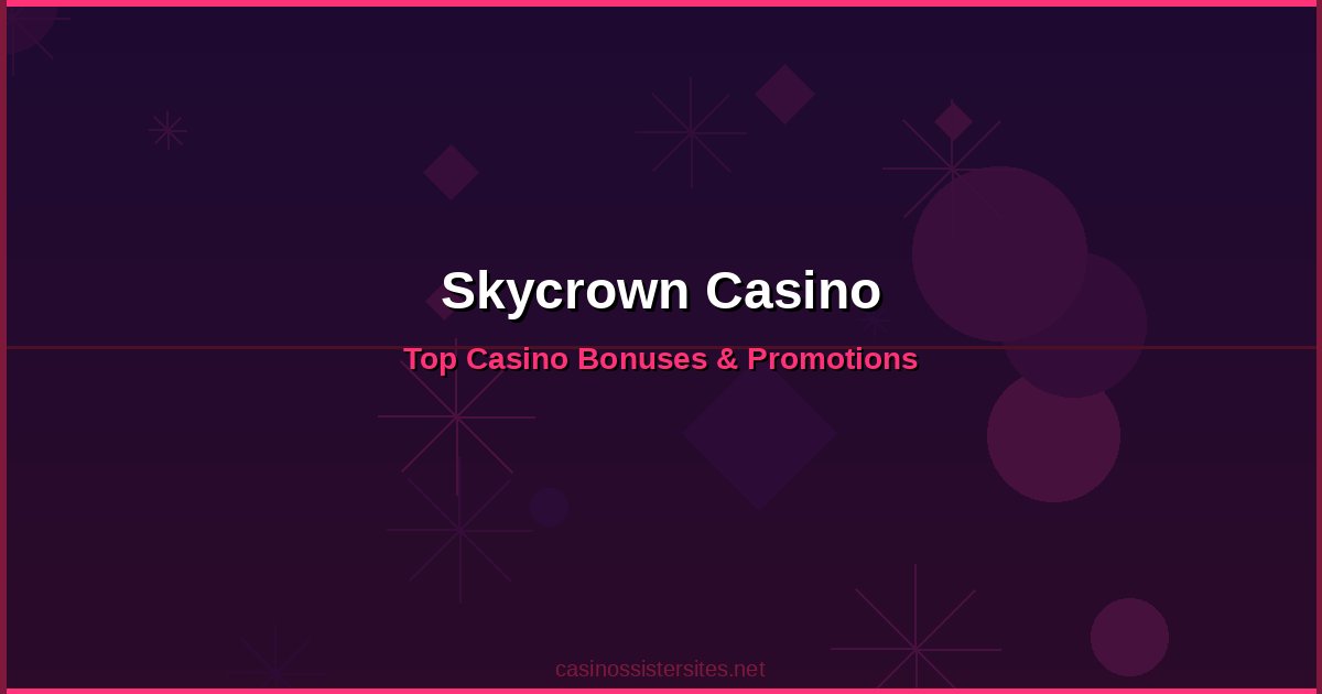 Skycrown Casino - online casino bonuses and promotions not on gamstop