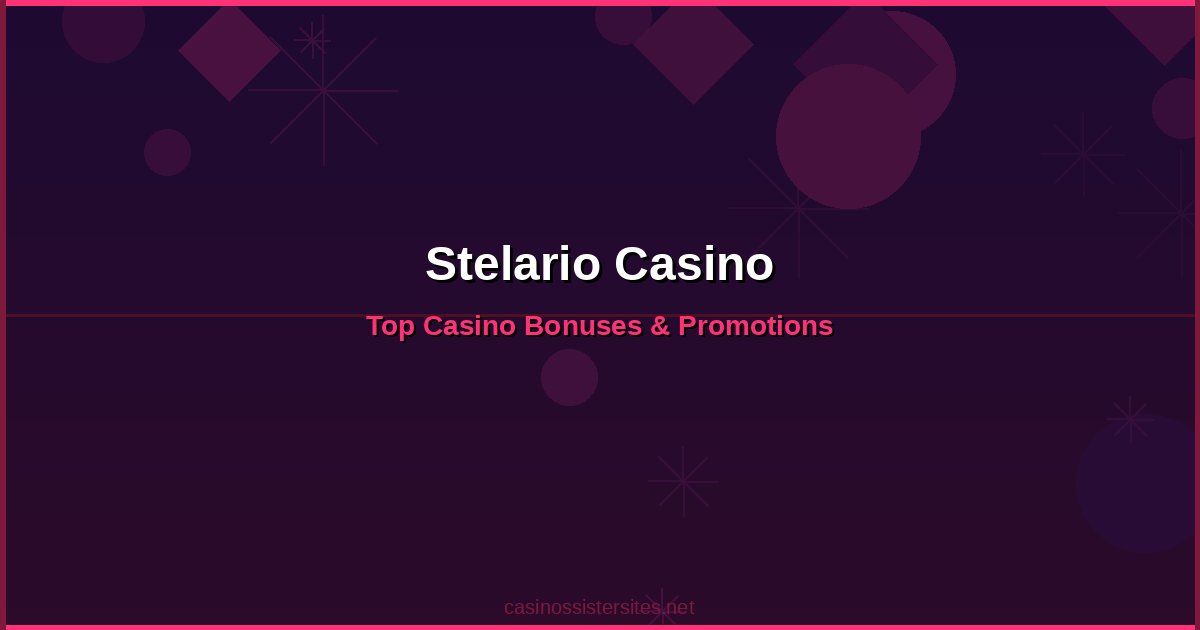 Stelario Casino - online casino bonuses and promotions not on gamstop