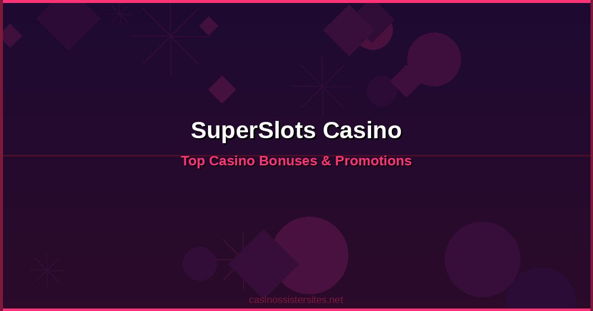 SuperSlots Casino - online casino bonuses and promotions not on gamstop