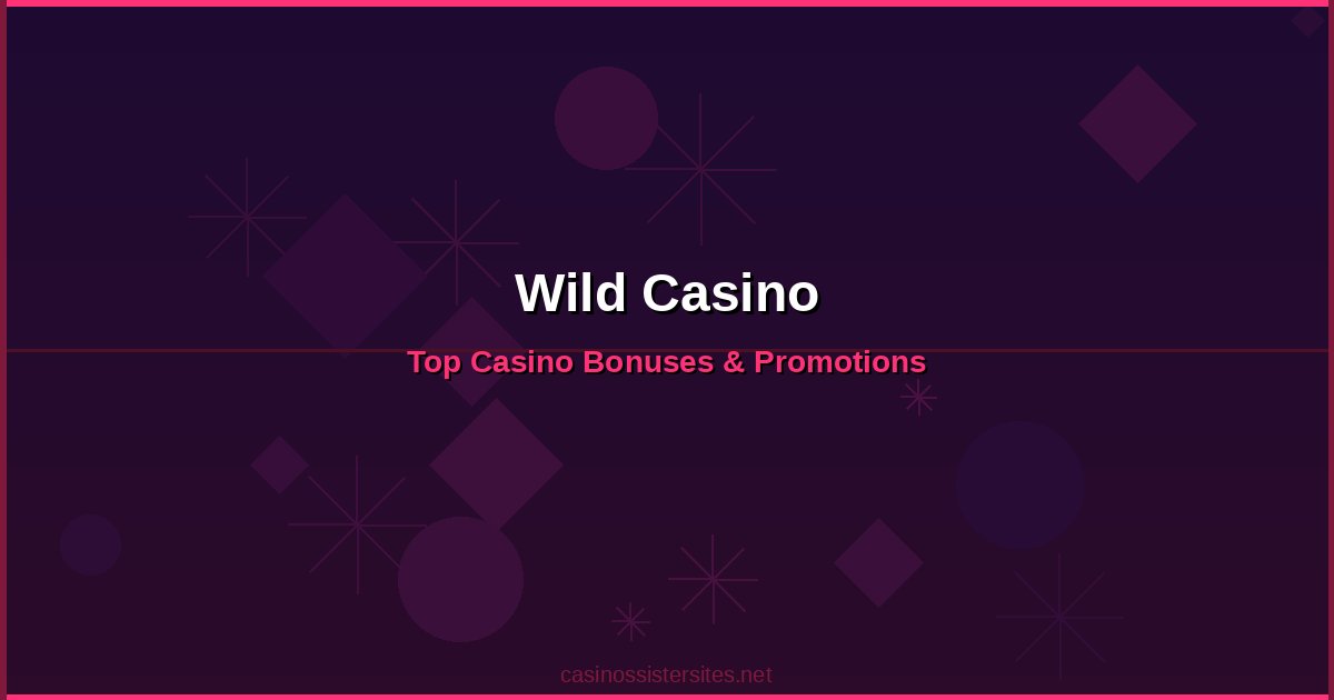 Wild Casino - online casino bonuses and promotions not on gamstop