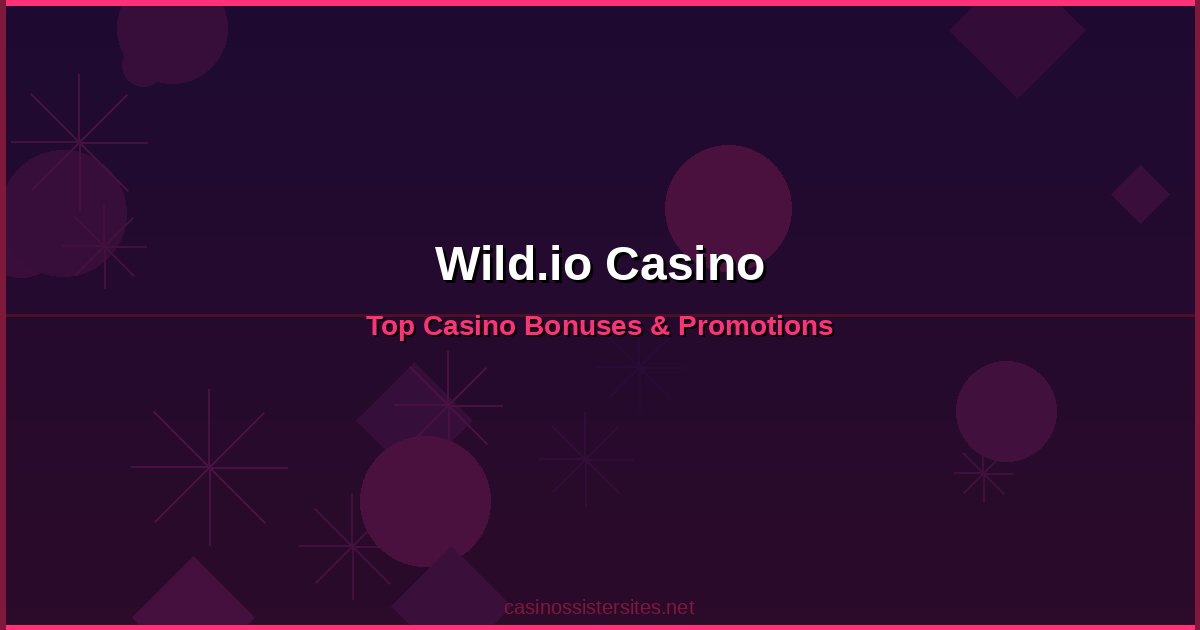 Wild.io Casino - online casino bonuses and promotions not on gamstop